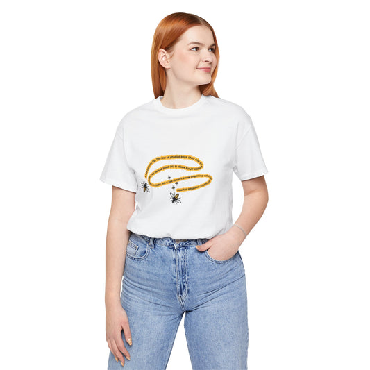 Woman wearing white Inspirational Bee Quote T-Shirt with spiral bee text design