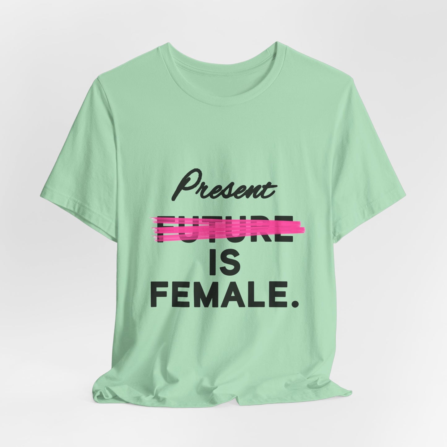 Present is Female T-Shirt