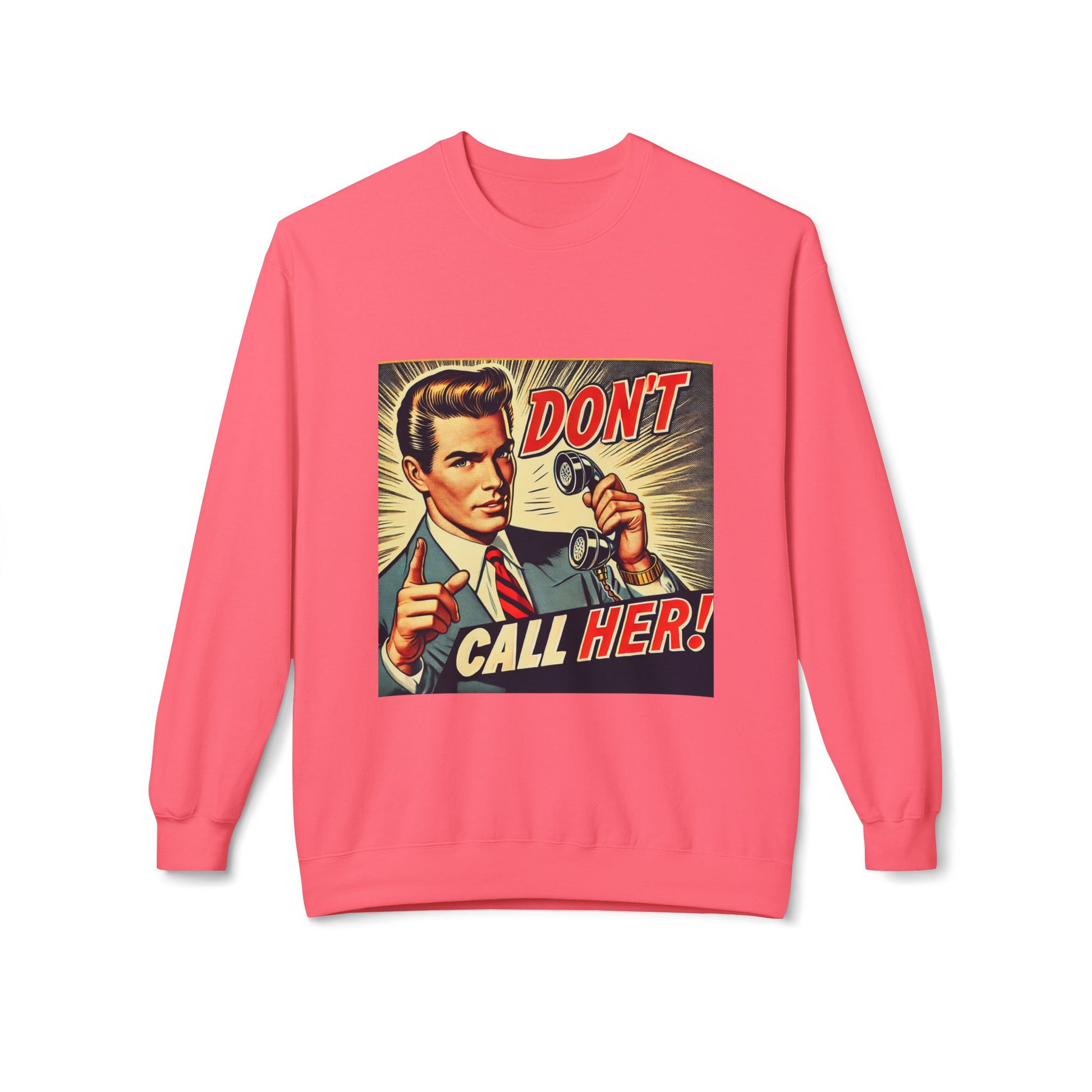 Dont Call Her Retro Pop Art Unisex Sweatshirt in pink lemonade, flat product image