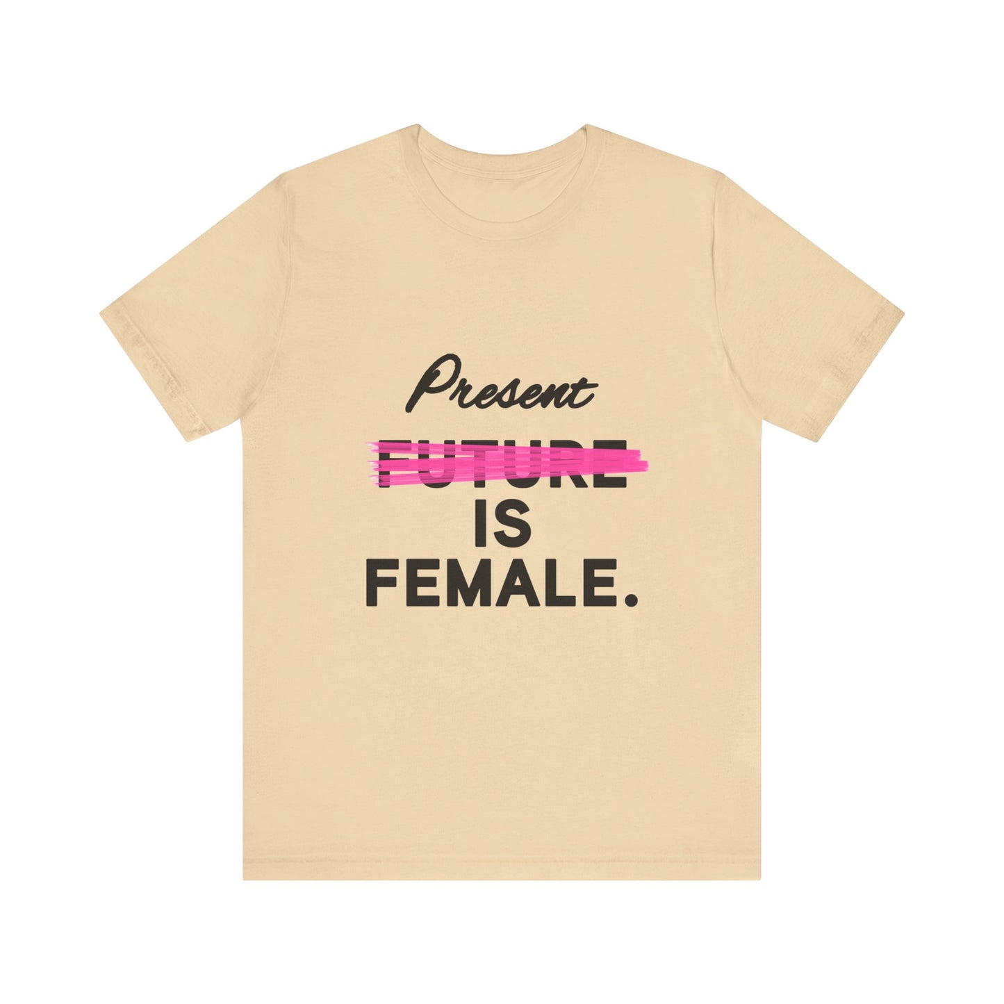 Present is Female T-Shirt