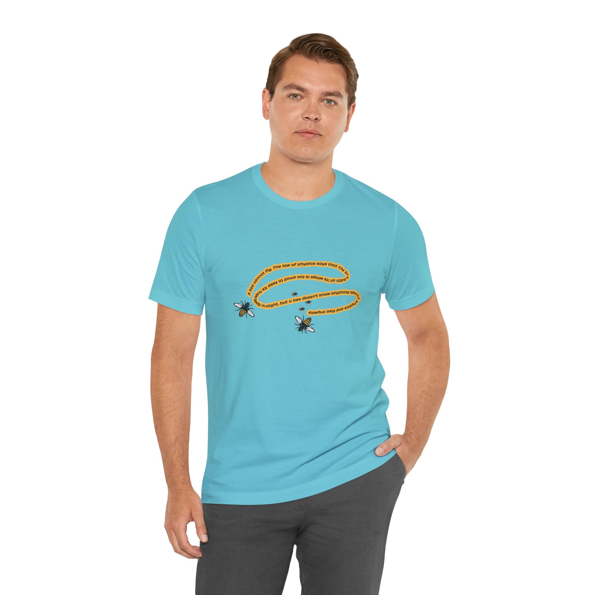 Man wearing turquoise Inspirational Bee Quote T-Shirt with casual pose