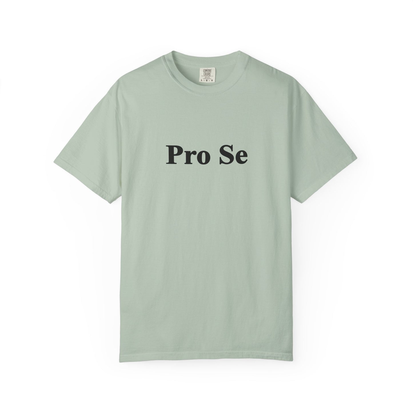 Sage Pro Se T-Shirt with bold black text, ethically made from 100% US-grown cotton. A minimalist legal tee perfect for law lovers and self-representers.

