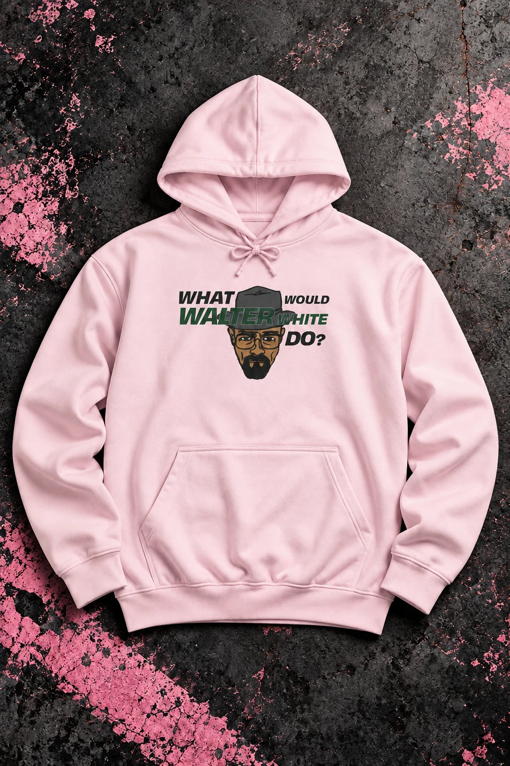 What Would Walter White Do? Unisex Hoodie – Breaking Bad Inspired Graphic Hoodie
