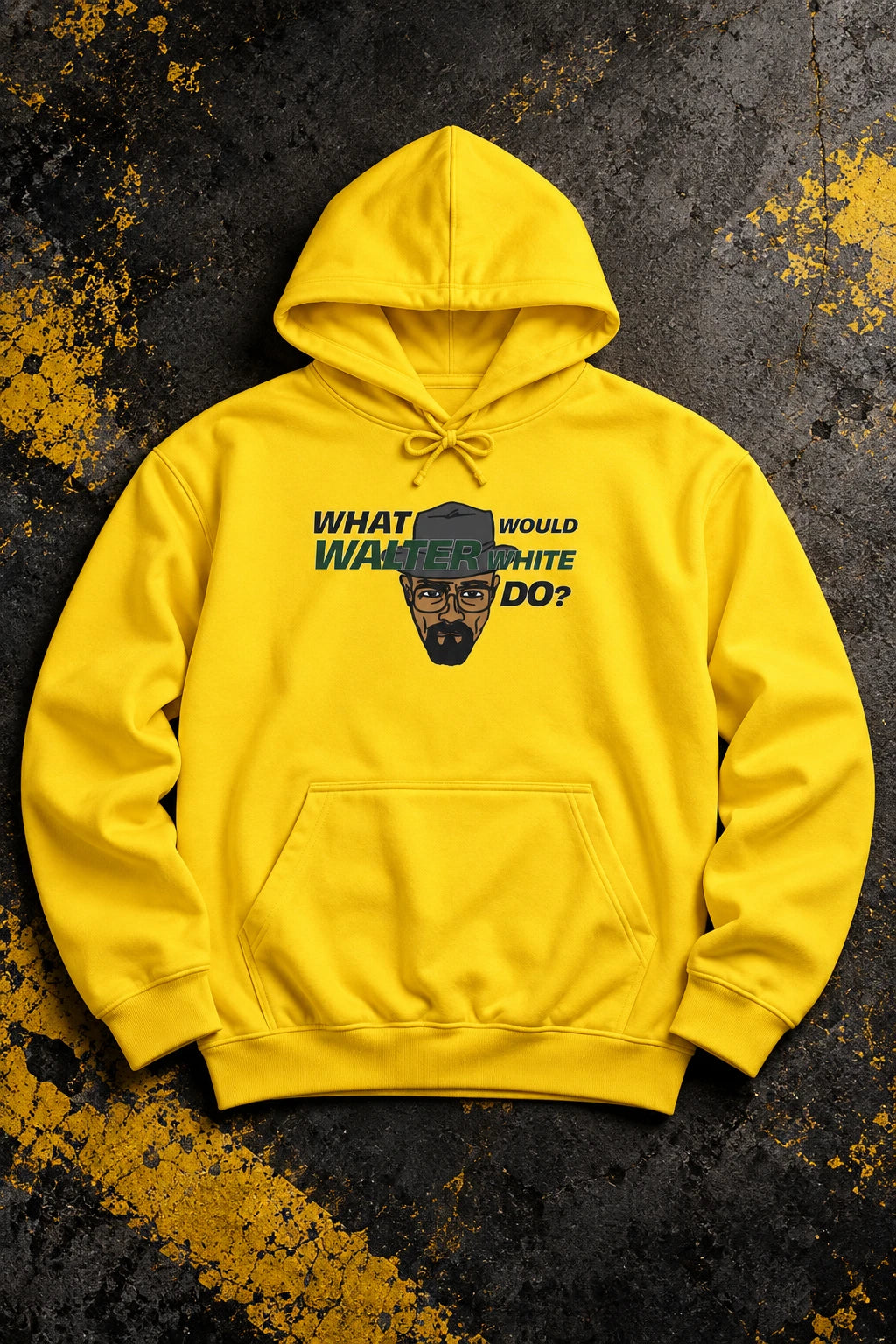 What Would Walter White Do? Unisex Hoodie – Breaking Bad Inspired Graphic Hoodie