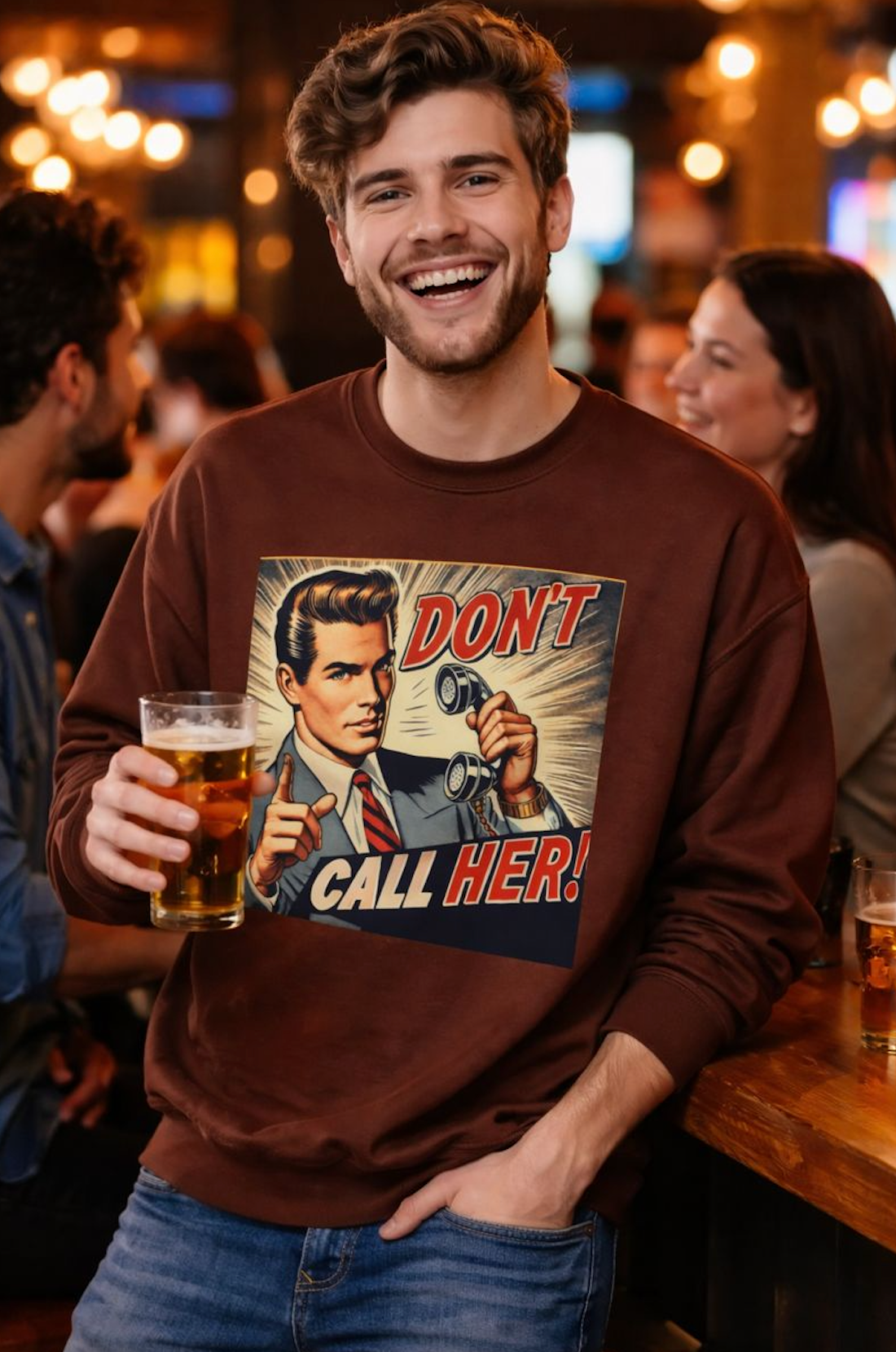 Dont Call Her Retro Pop Art Unisex Sweatshirt worn by a man in a bar holding a drink, showing the vintage pop art graphic