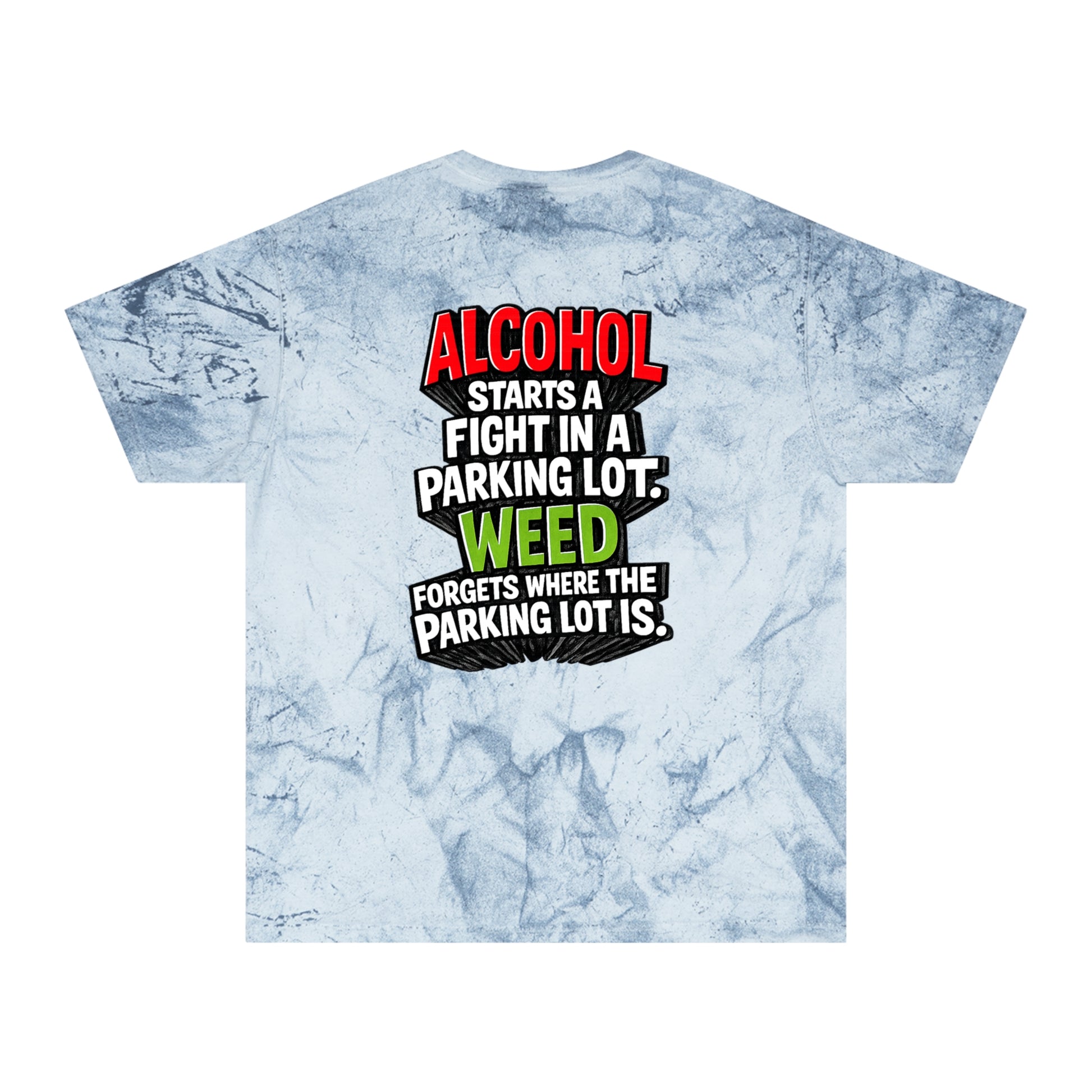 Blue tie-dye Alcohol vs Weed graphic T-shirt back view with statement print