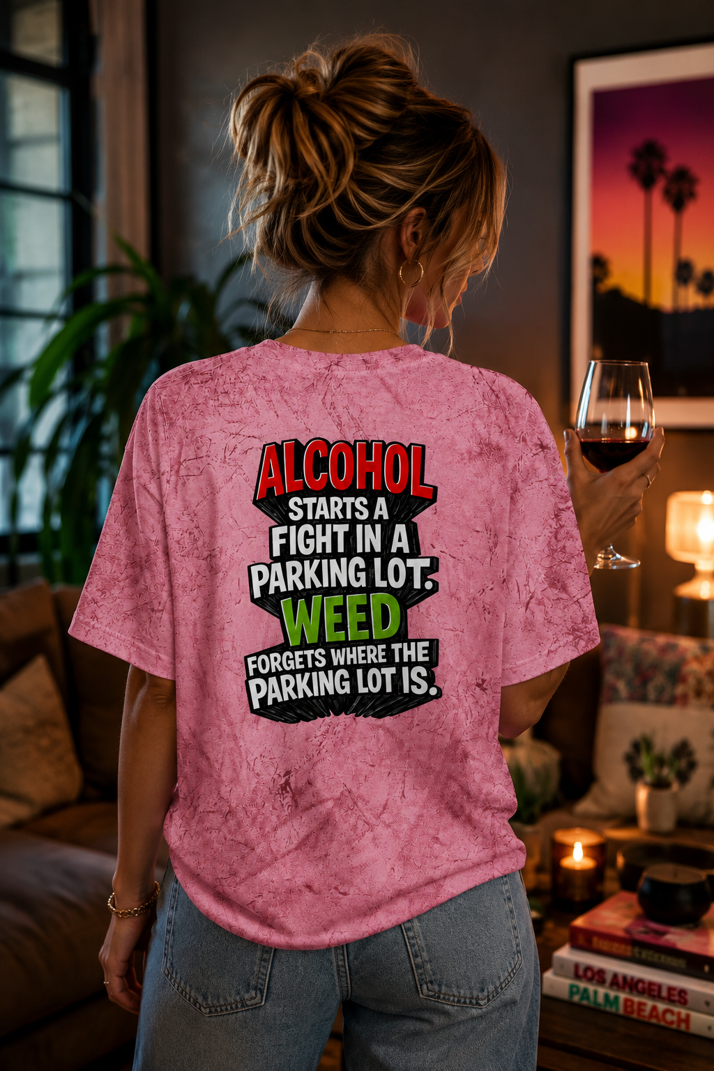 Woman wearing pink Alcohol vs Weed statement T-shirt in cinematic rear-view lifestyle scene