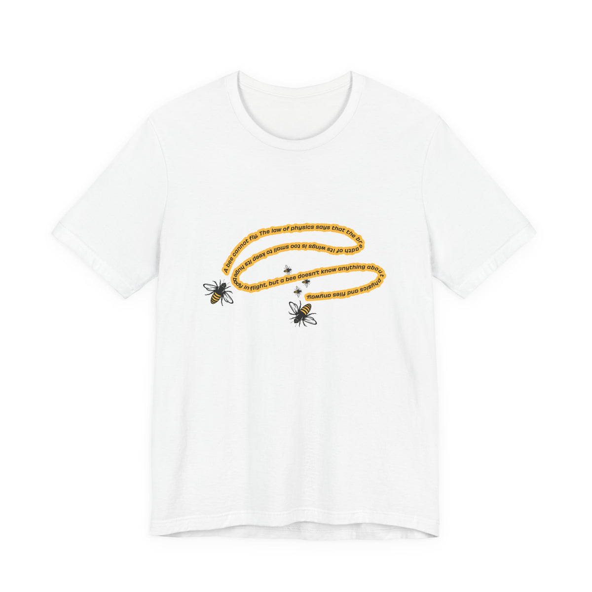 White bee physics quote graphic T-shirt with yellow text and bee illustrations