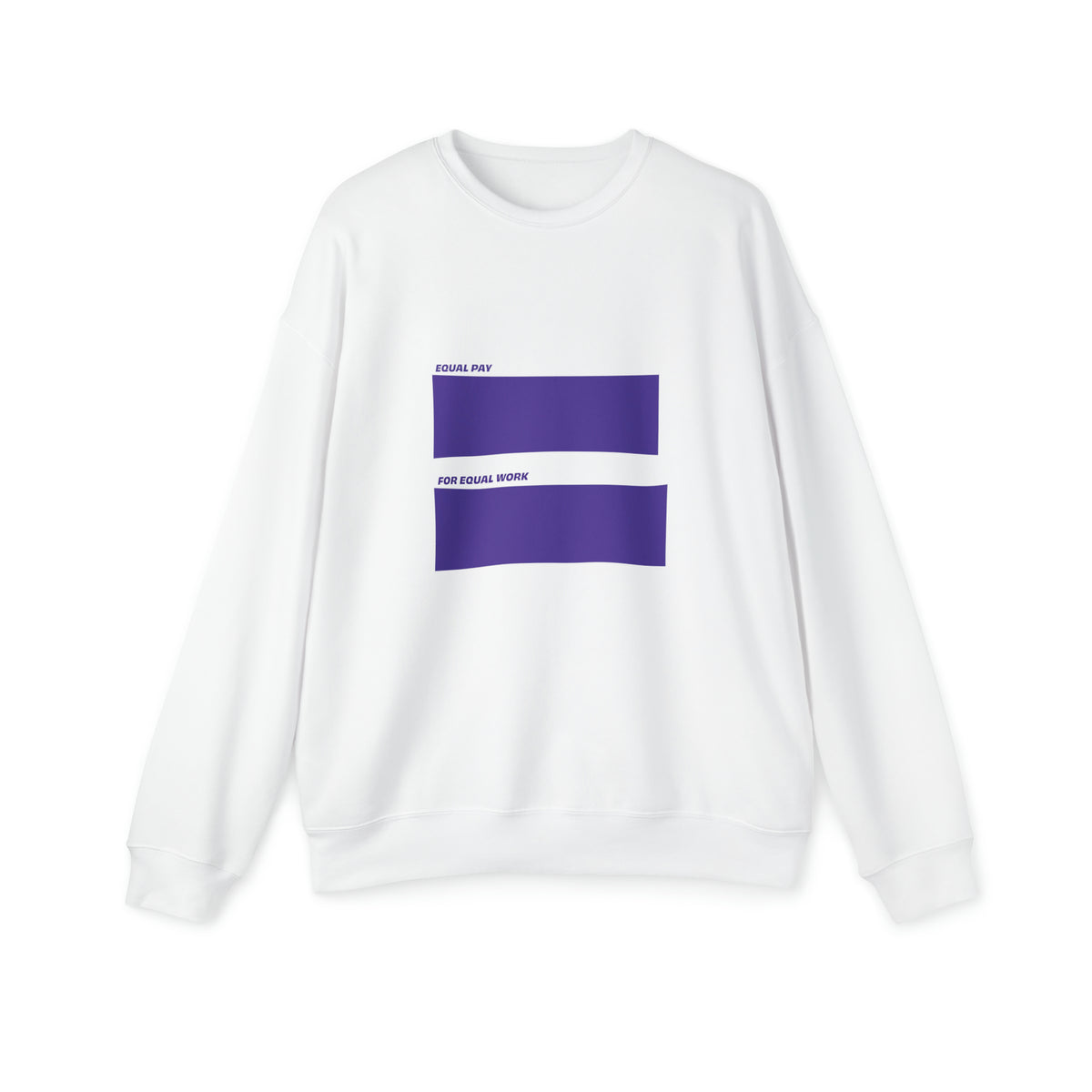 Front view of white Equal Pay For Equal Work sweatshirt with purple statement graphic.