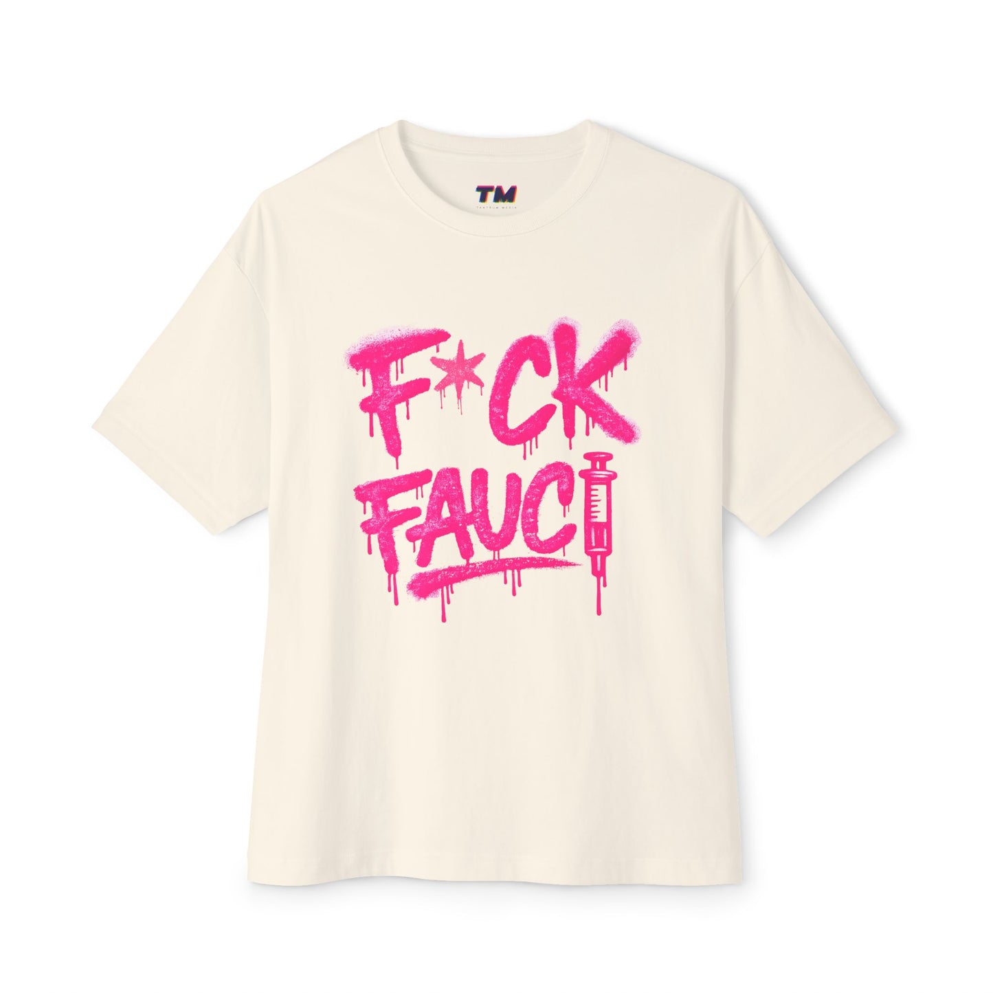 Cream F*CK Fauci boxy unisex political T-shirt with hot pink graffiti syringe artwork