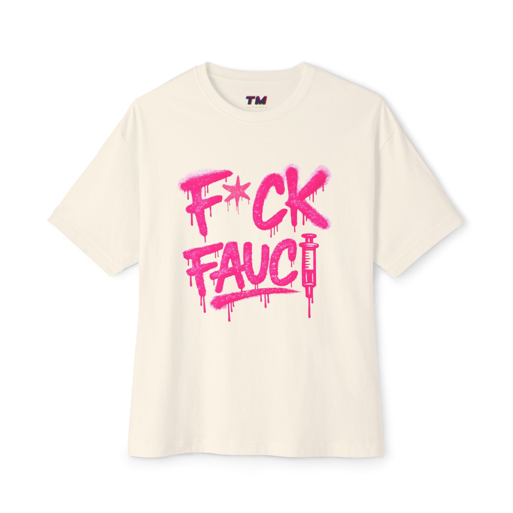 Cream F*CK Fauci boxy unisex political T-shirt with hot pink graffiti syringe artwork