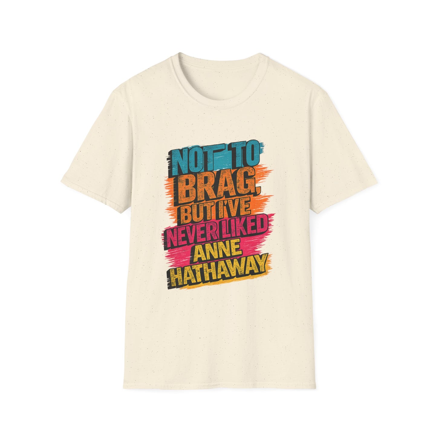 Funny Anne Hathaway t-shirt natural color variant funny quote graphic tee