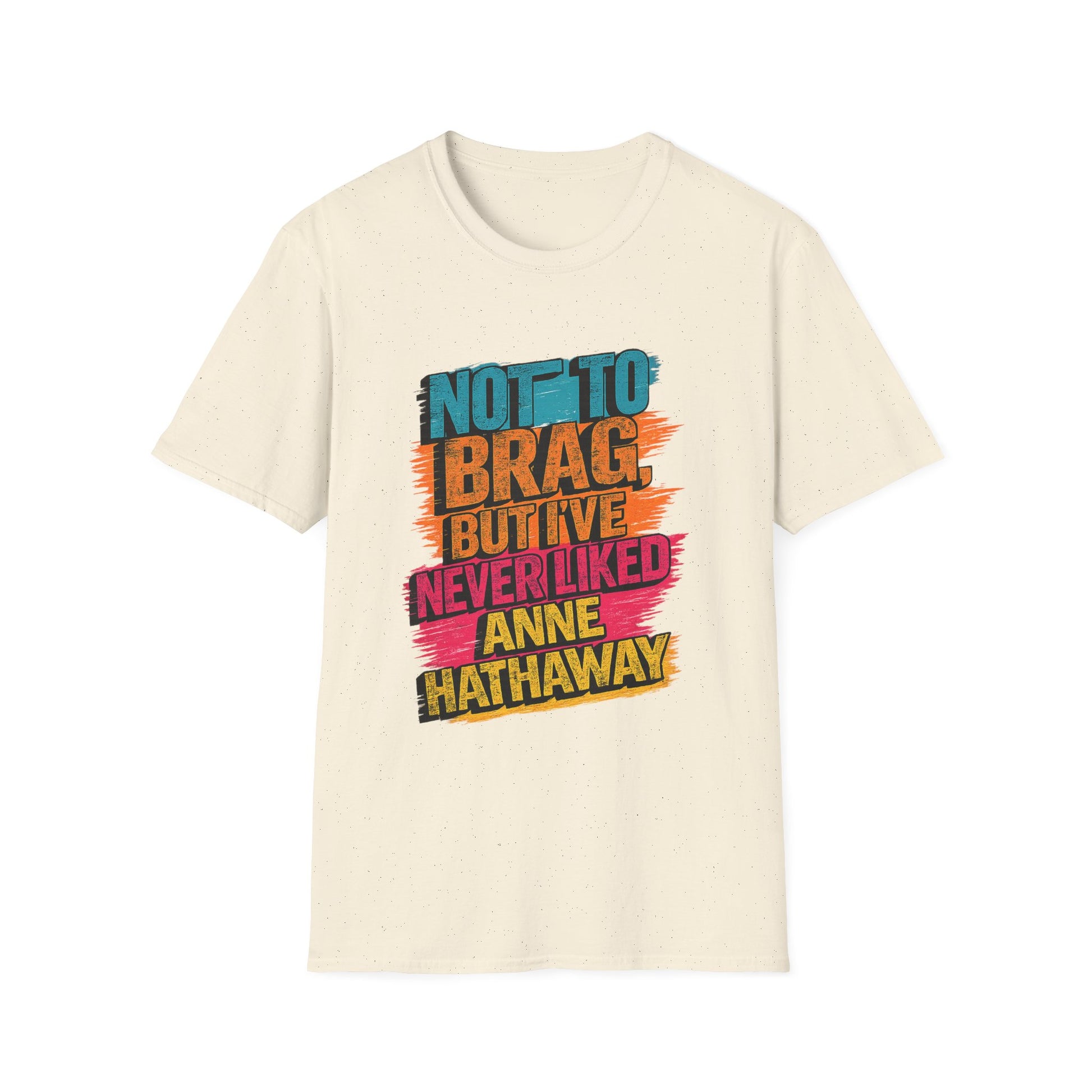 Funny Anne Hathaway t-shirt natural color variant funny quote graphic tee