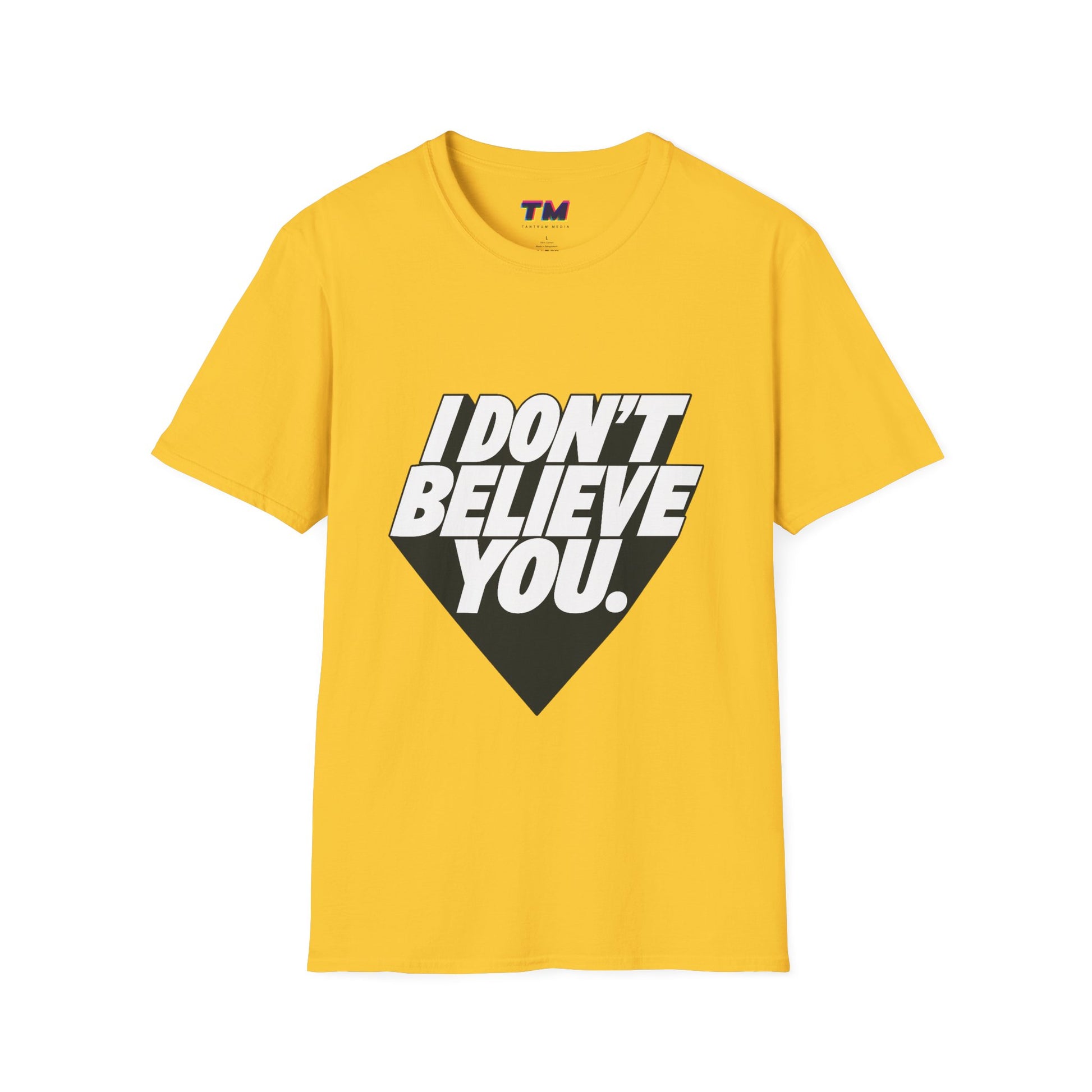 Yellow “I Don’t Believe You” funny graphic t-shirt with bold text, unisex tee