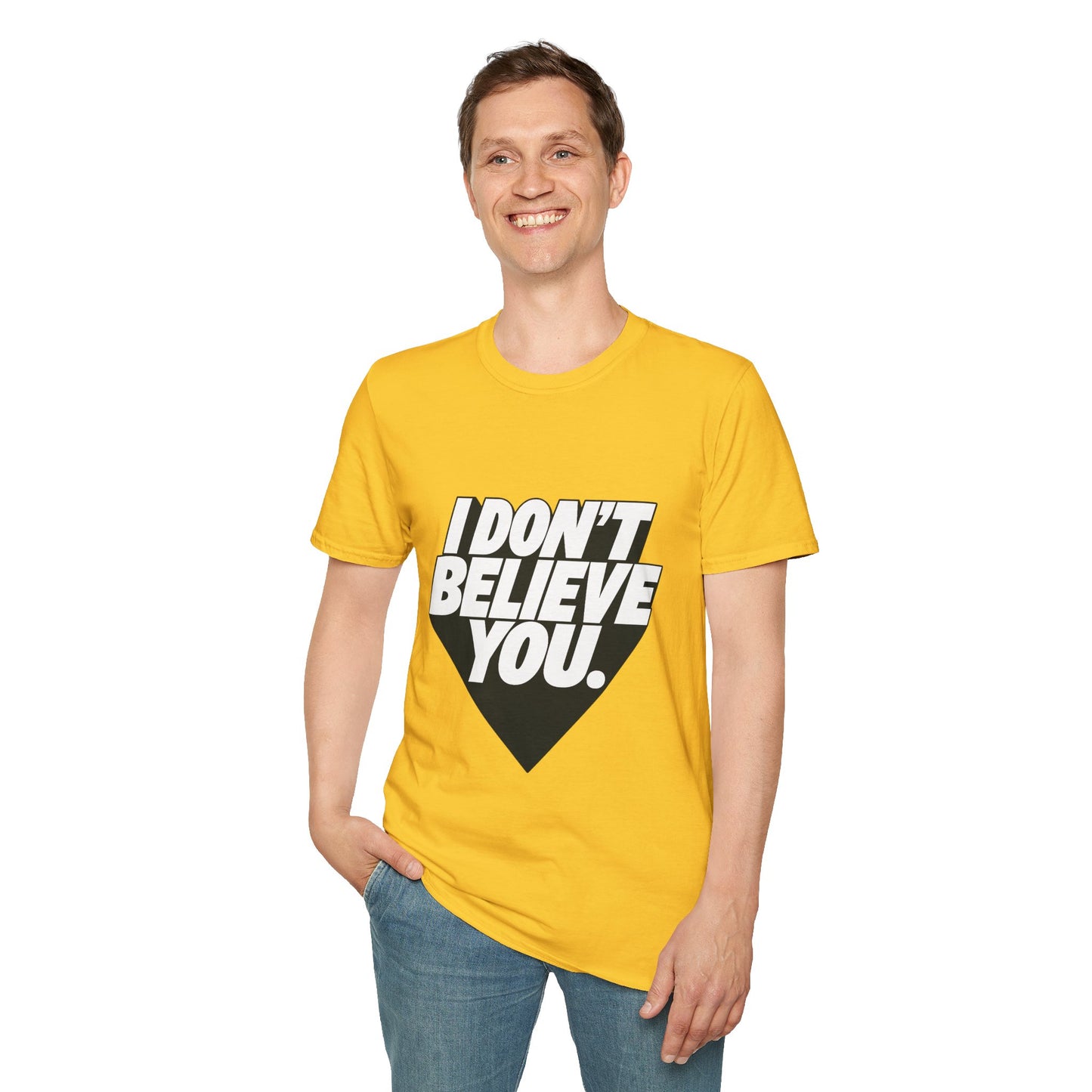 man wearing yellow I Don't Believe You funny slogan statement t-shirt standing pose