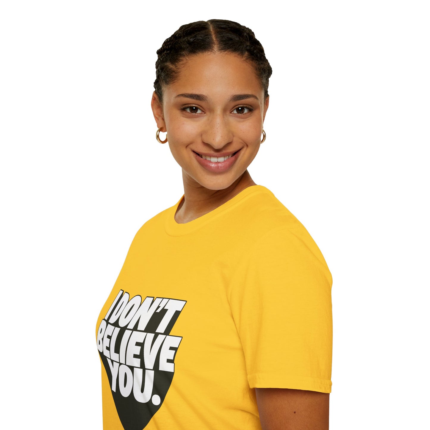 Female model wearing yellow “I Don’t Believe You” funny graphic t-shirt