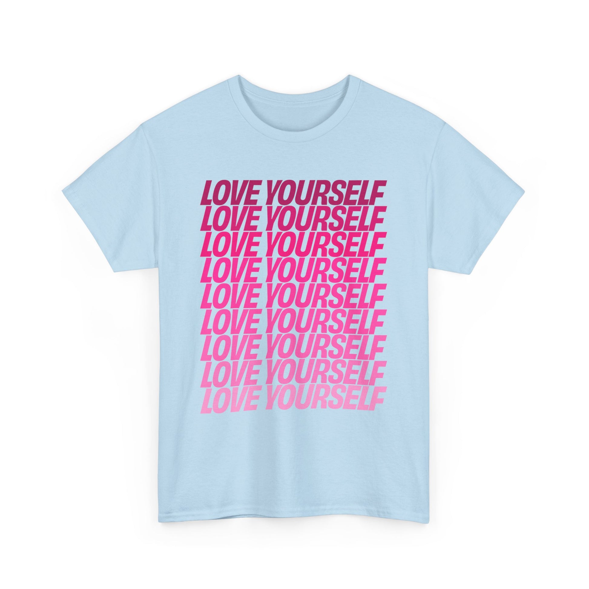 Front view of the Love Yourself graphic unisex T-shirt in light blue with bold pink typography.