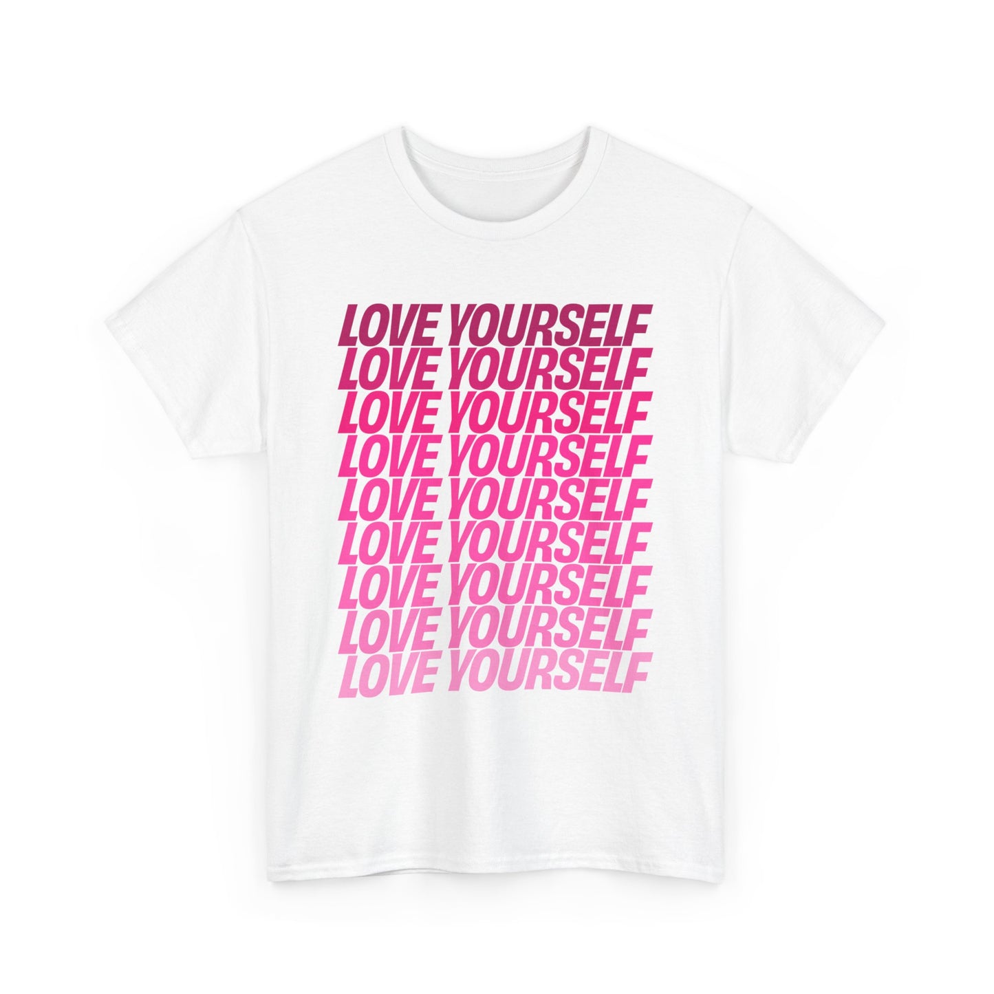 Front view of the Love Yourself graphic unisex T-shirt in white featuring bold stacked pink typography.