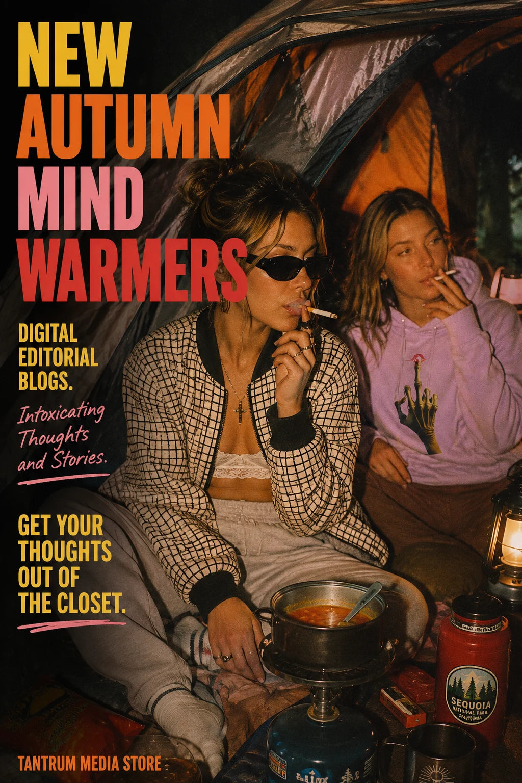 Two young women in Tantrum Media outerwear smoking inside a tent at Sequoia National Park with camping gear and hot soup in a warm disposable-camera editorial scene.