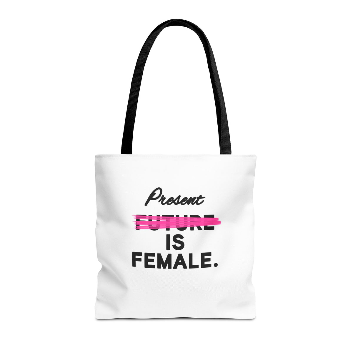 Present Is Female feminist tote bag with black handles and pink crossed-out Future graphic
