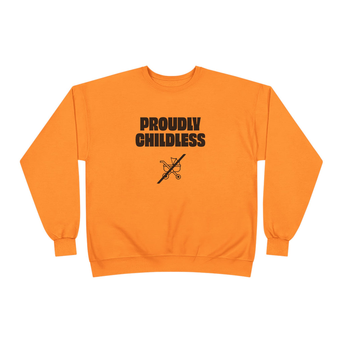 Front view of the orange Proudly Childless Sweatshirt featuring bold black childfree statement artwork.