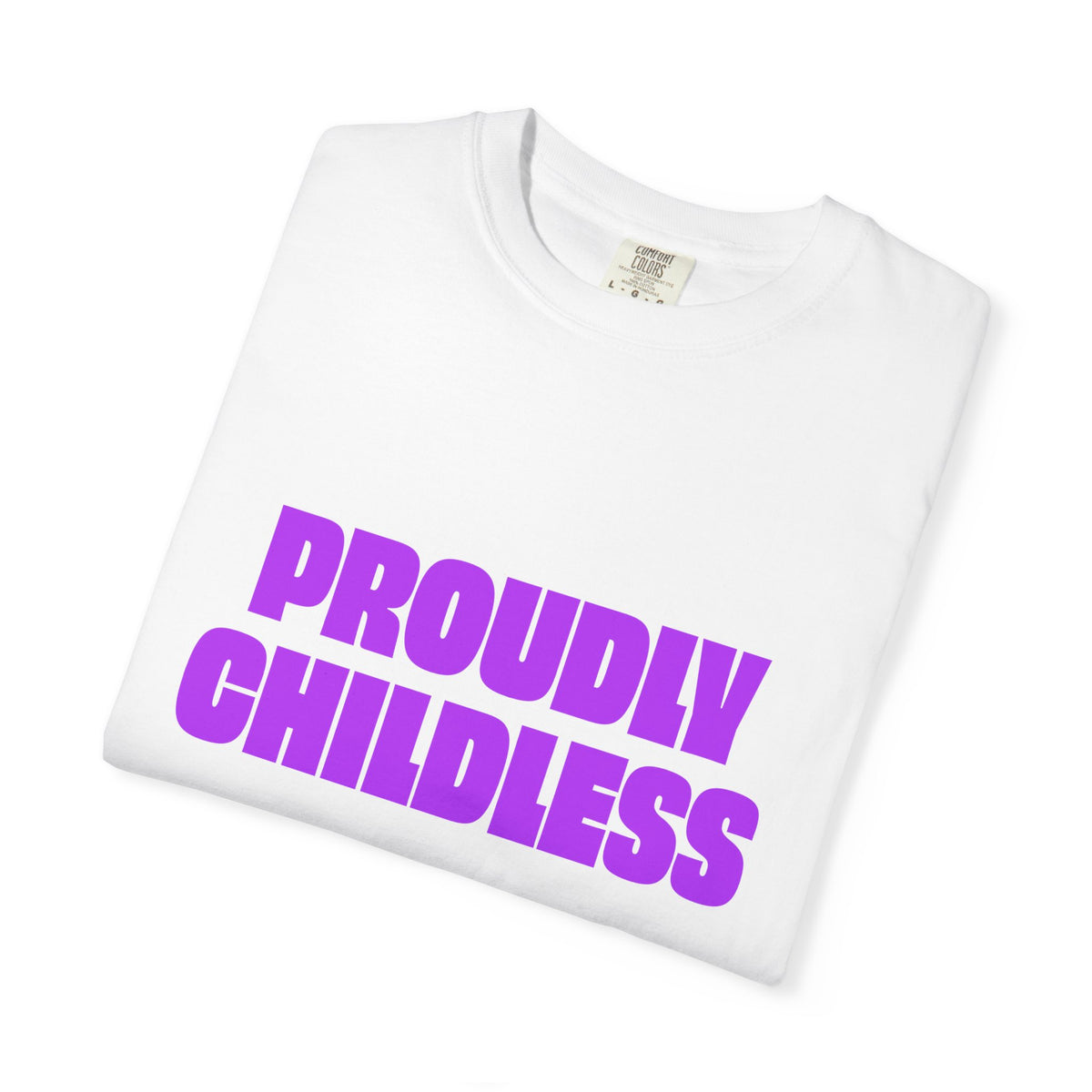 Folded white Proudly Childless graphic T-shirt showing the bold purple printed design