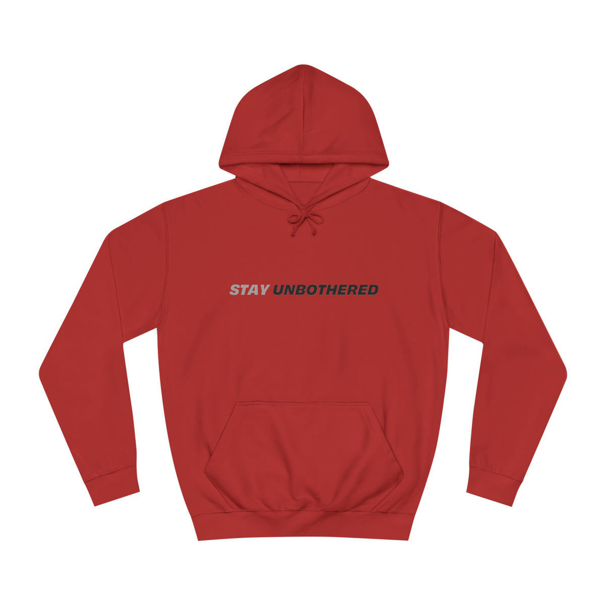 Front view of red Stay Unbothered hoodie with minimalist statement graphic.
