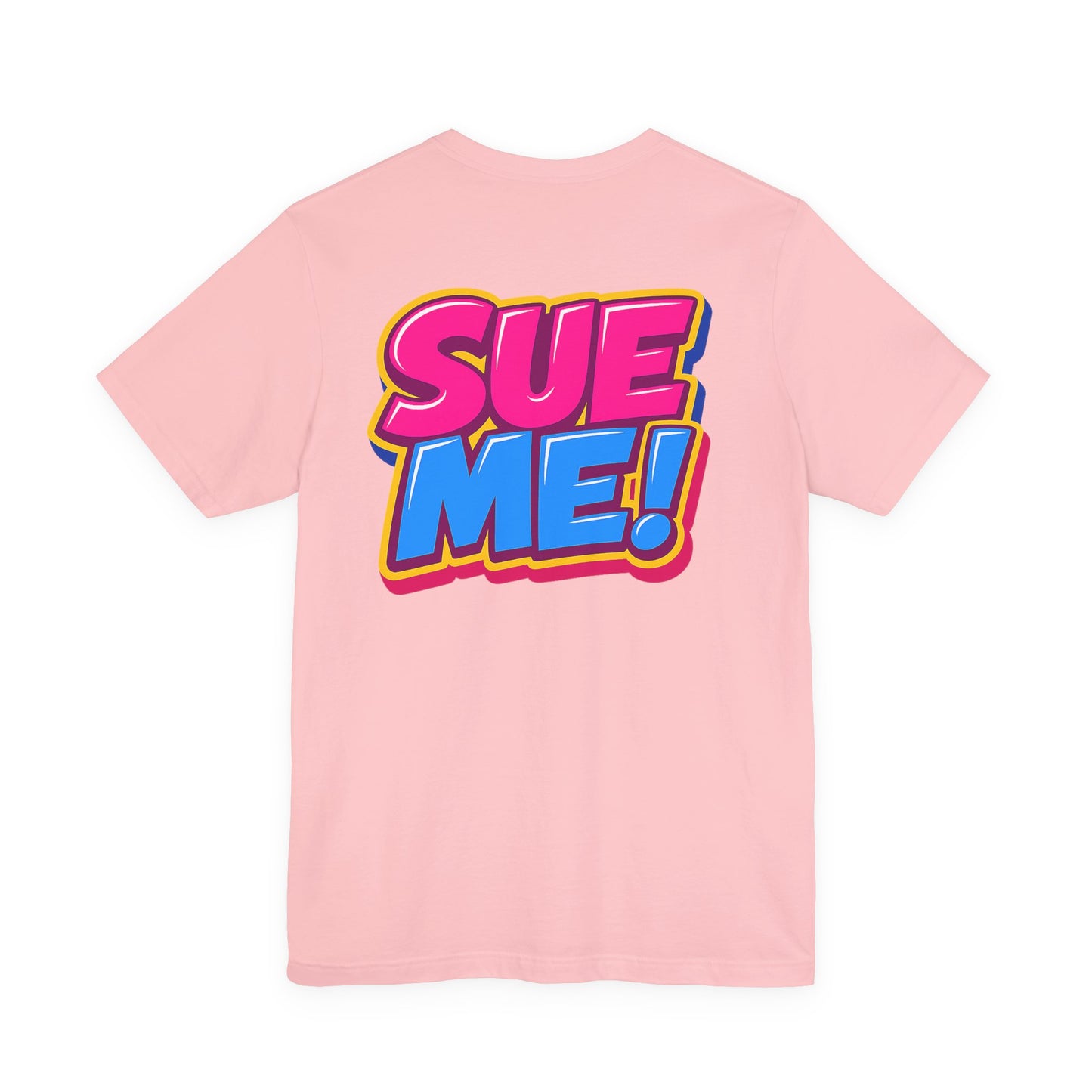 Pink SUE ME back graphic T-shirt with retro comic-style typography