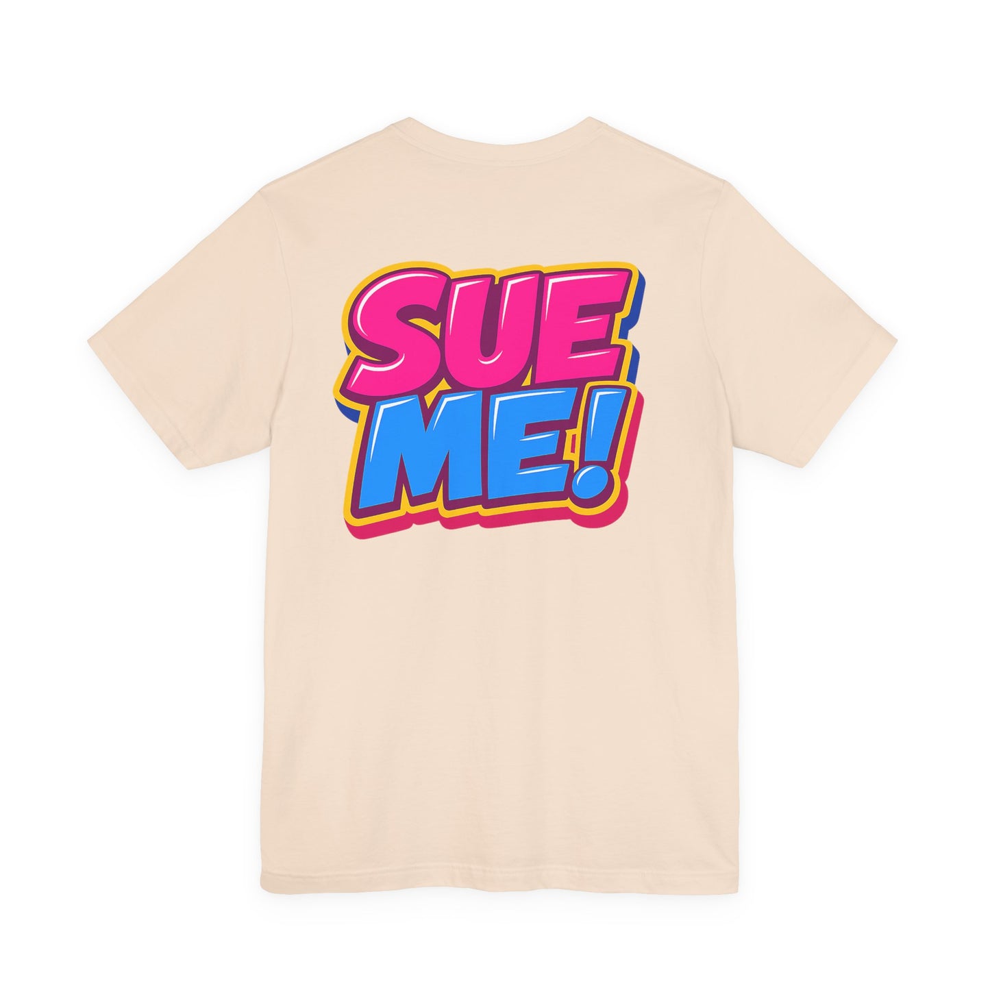 Soft cream SUE ME back graphic T-shirt with colorful legal humor design