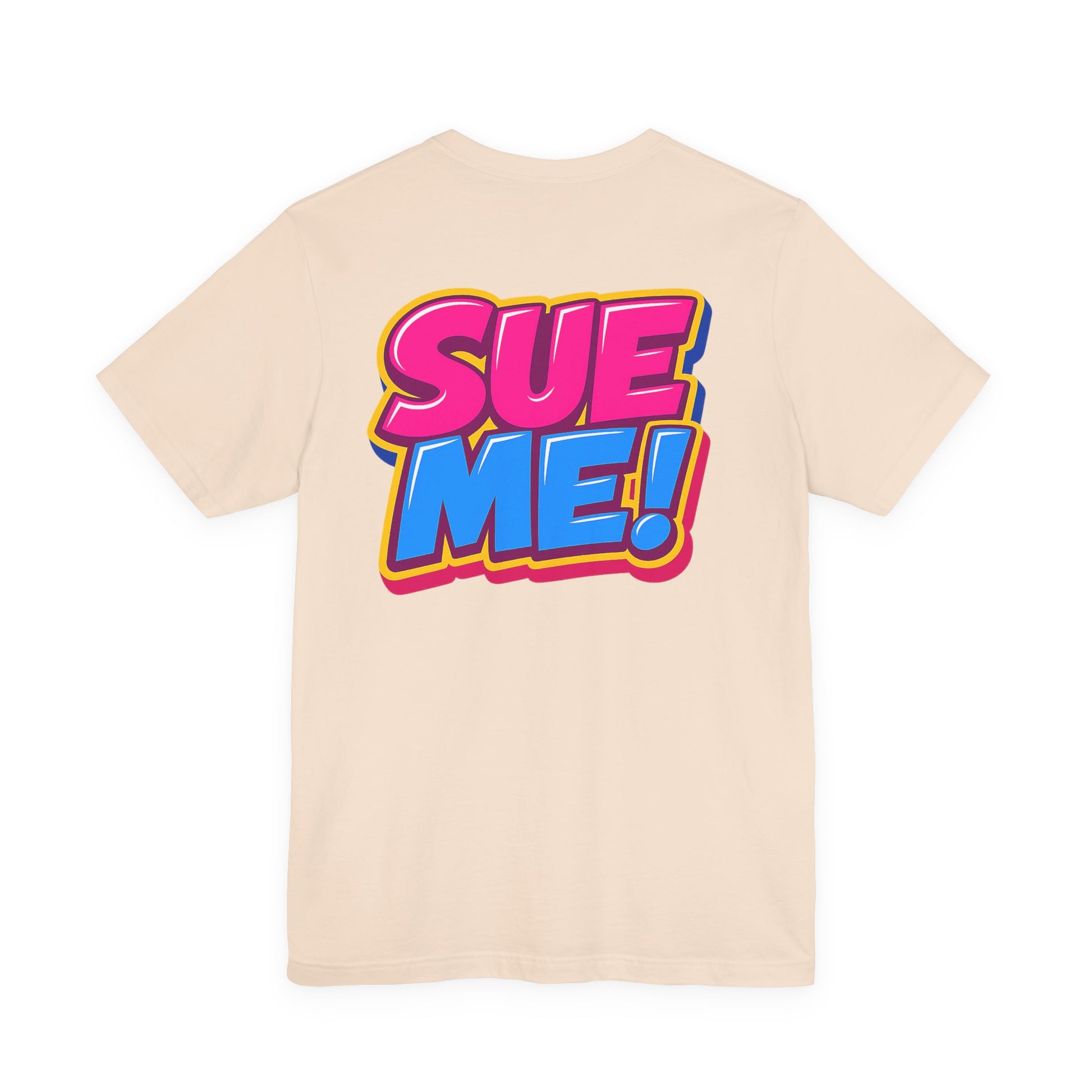 Soft cream SUE ME back graphic T-shirt with colorful legal humor design
