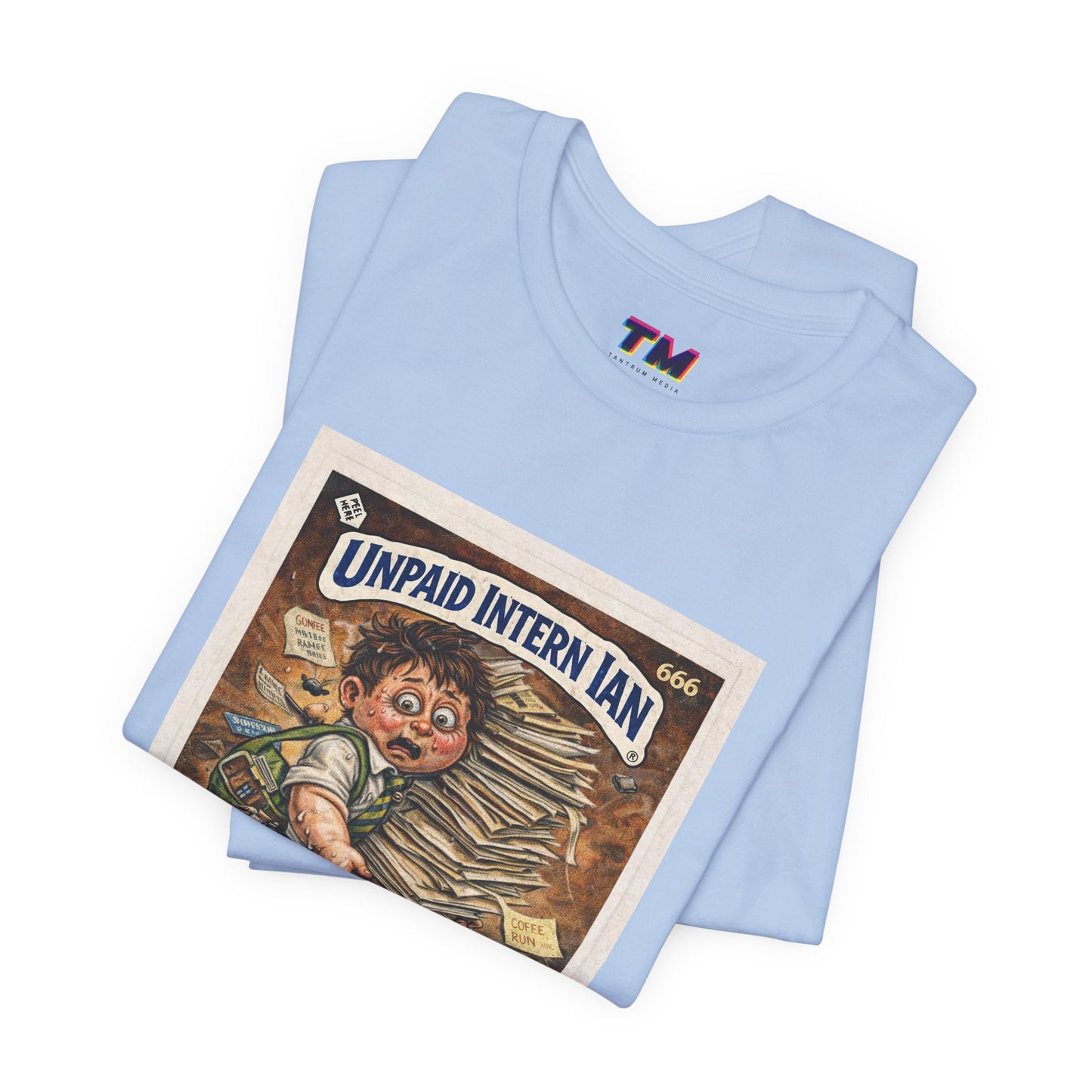 Unpaid Intern Ian folded blue t-shirt stack, graphic print detail funny intern shirt