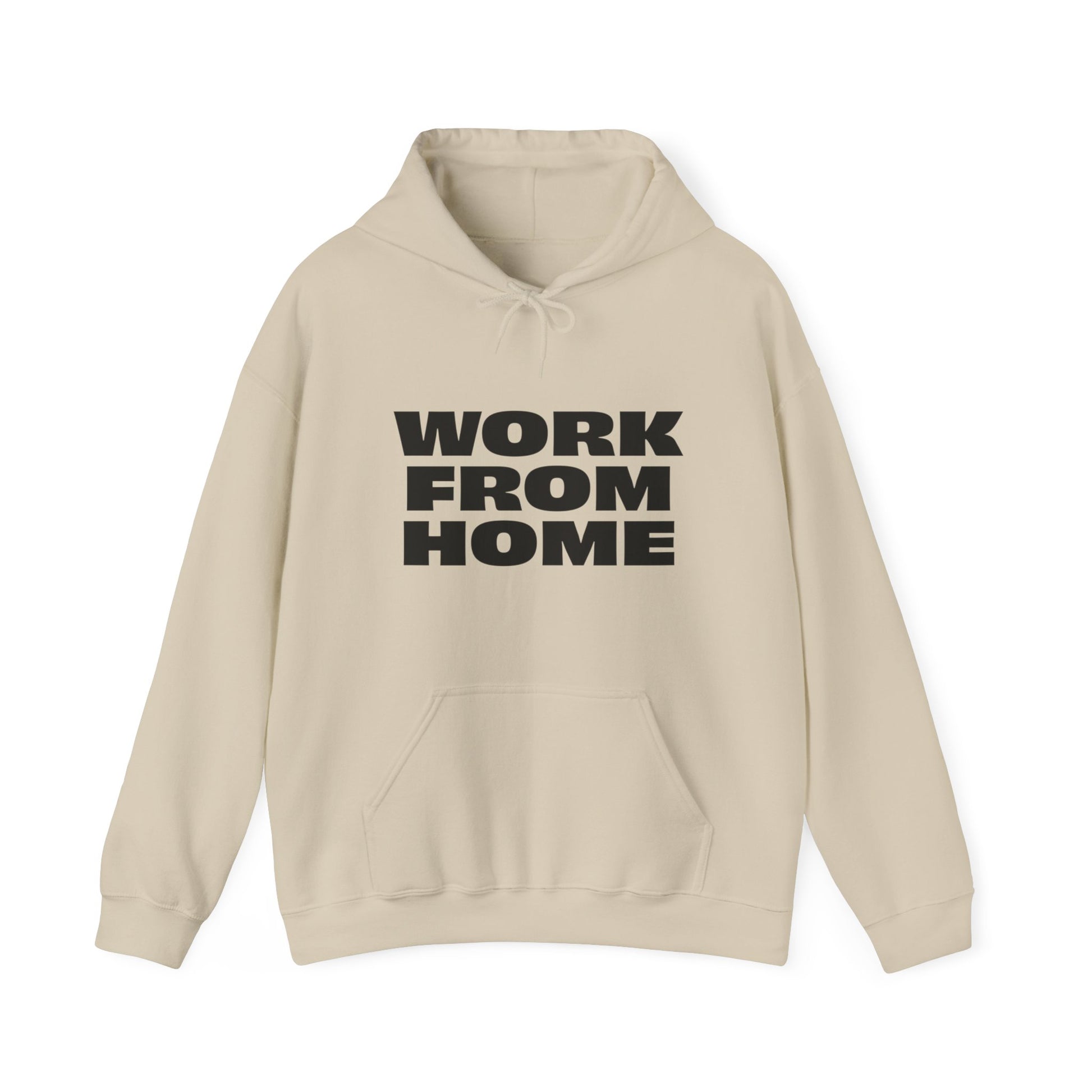 beige work from home hoodie unisex hooded sweatshirt front view